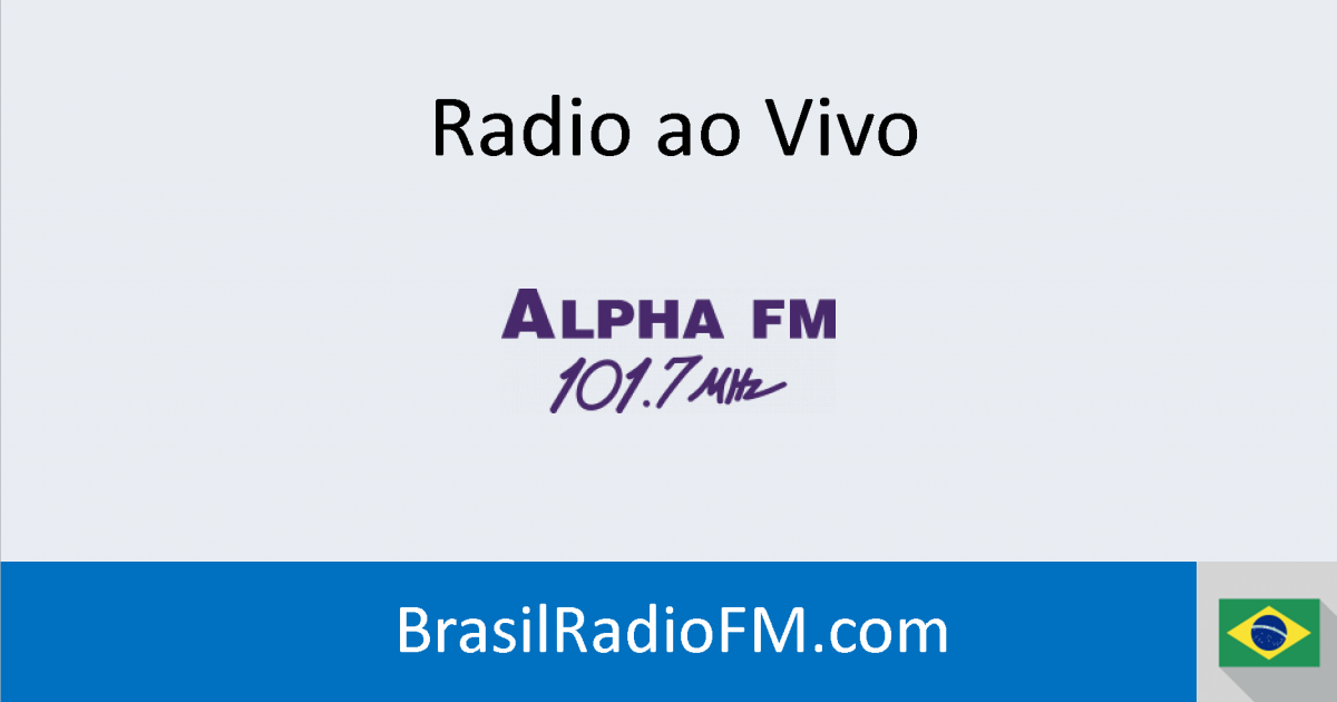 Alpha FM ao vivo Ràdio Brasil