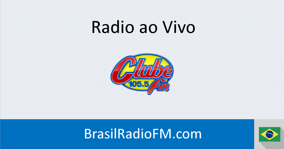 Clube FM ao vivo Ràdio Online Brasil Clube FM ao vivo Ràdio Online Brasil