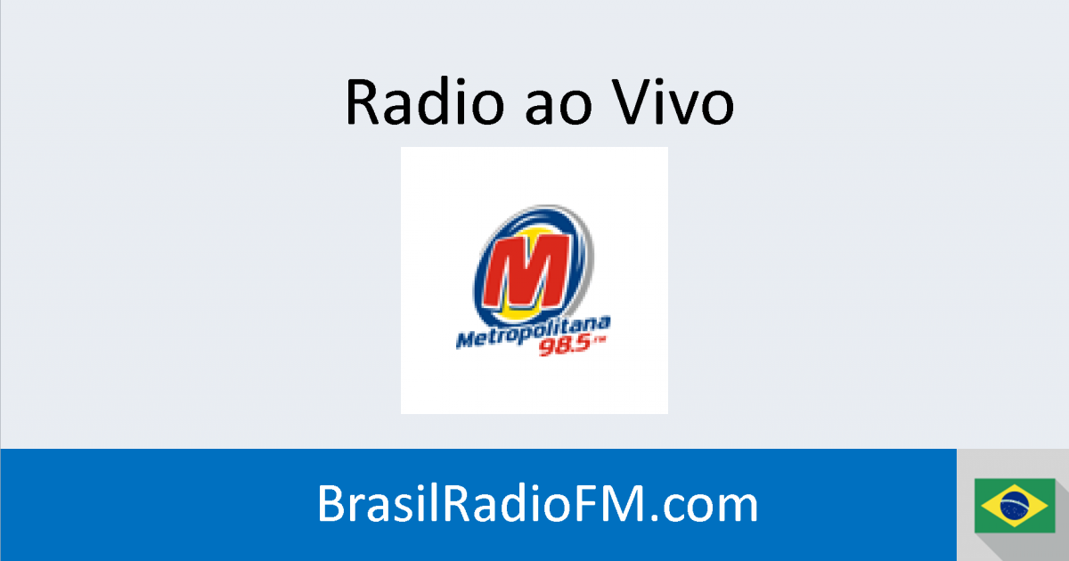 Metropolitana Fm Sao Paulo Ao Vivo Ràdio Online Brasil