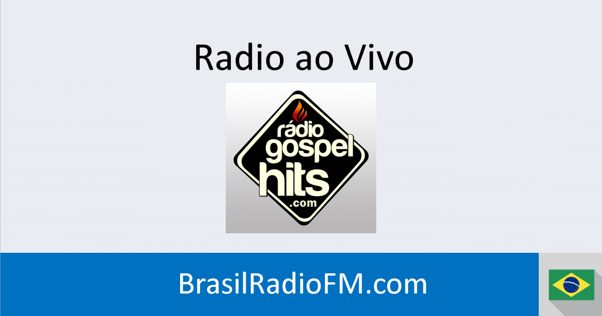 Rádio Gospel Hits ao vivo Ràdio Online Brasil